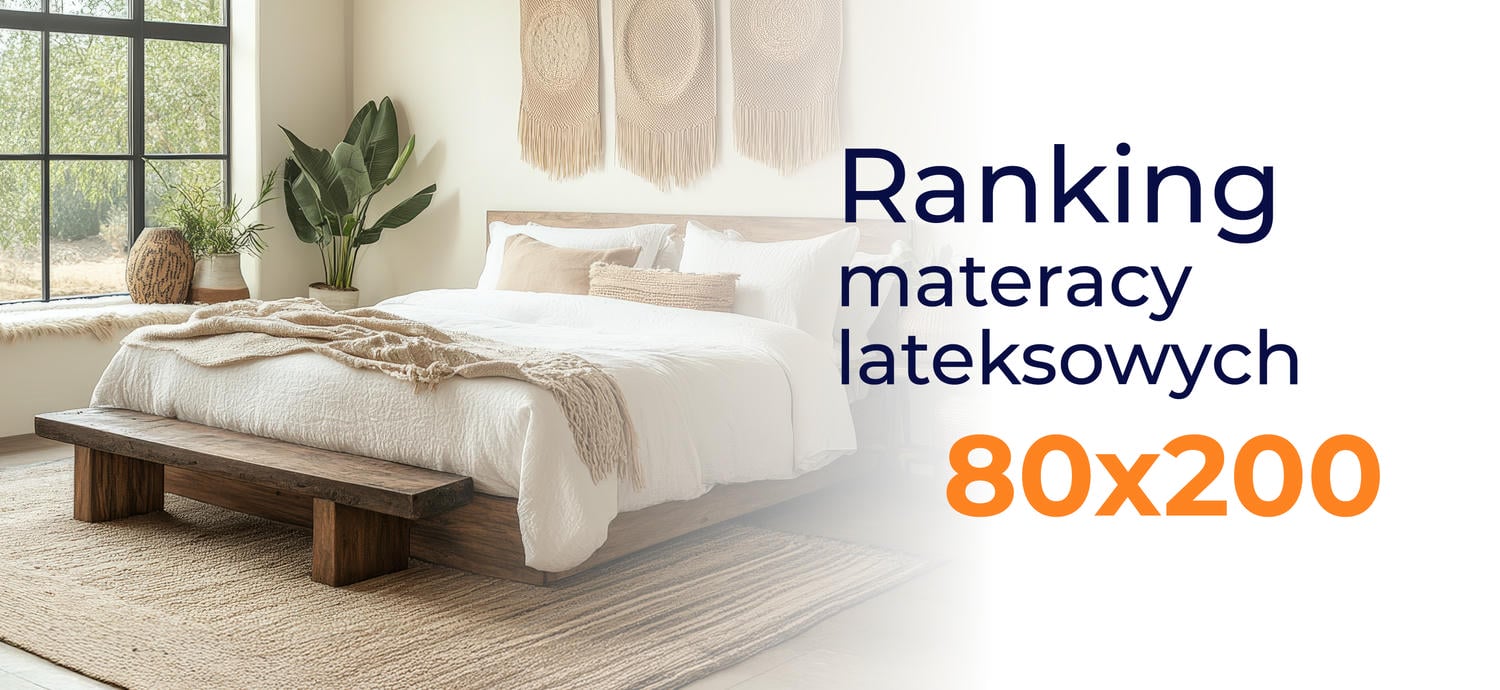 Ranking materacy lateksowych 80x200 - top 10 modeli
