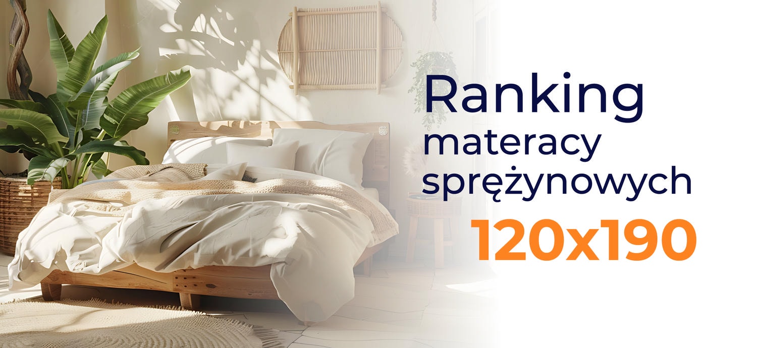 Ranking materacy sprężynowych 120x190 - top 10 modeli