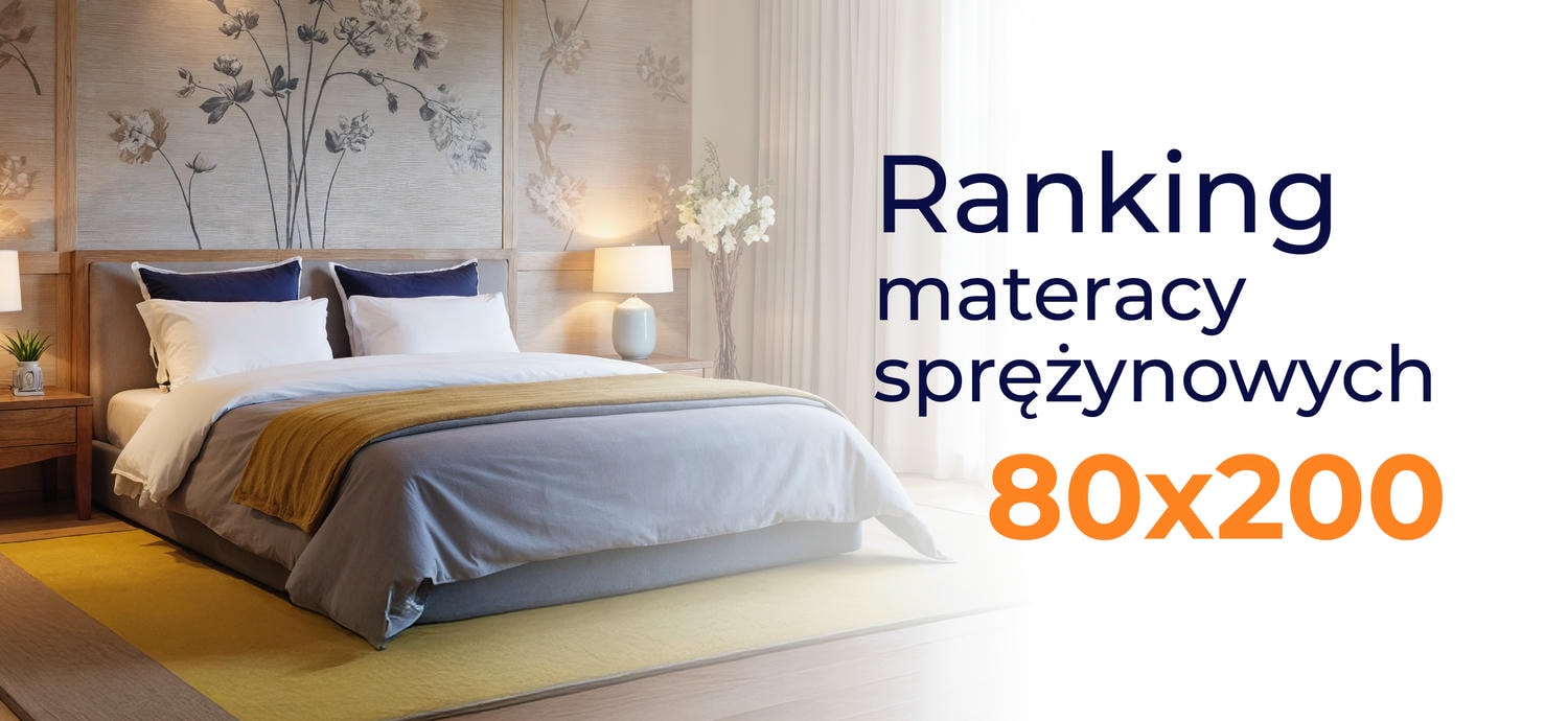 Ranking materacy sprężynowych 80x200 - top 10 modeli