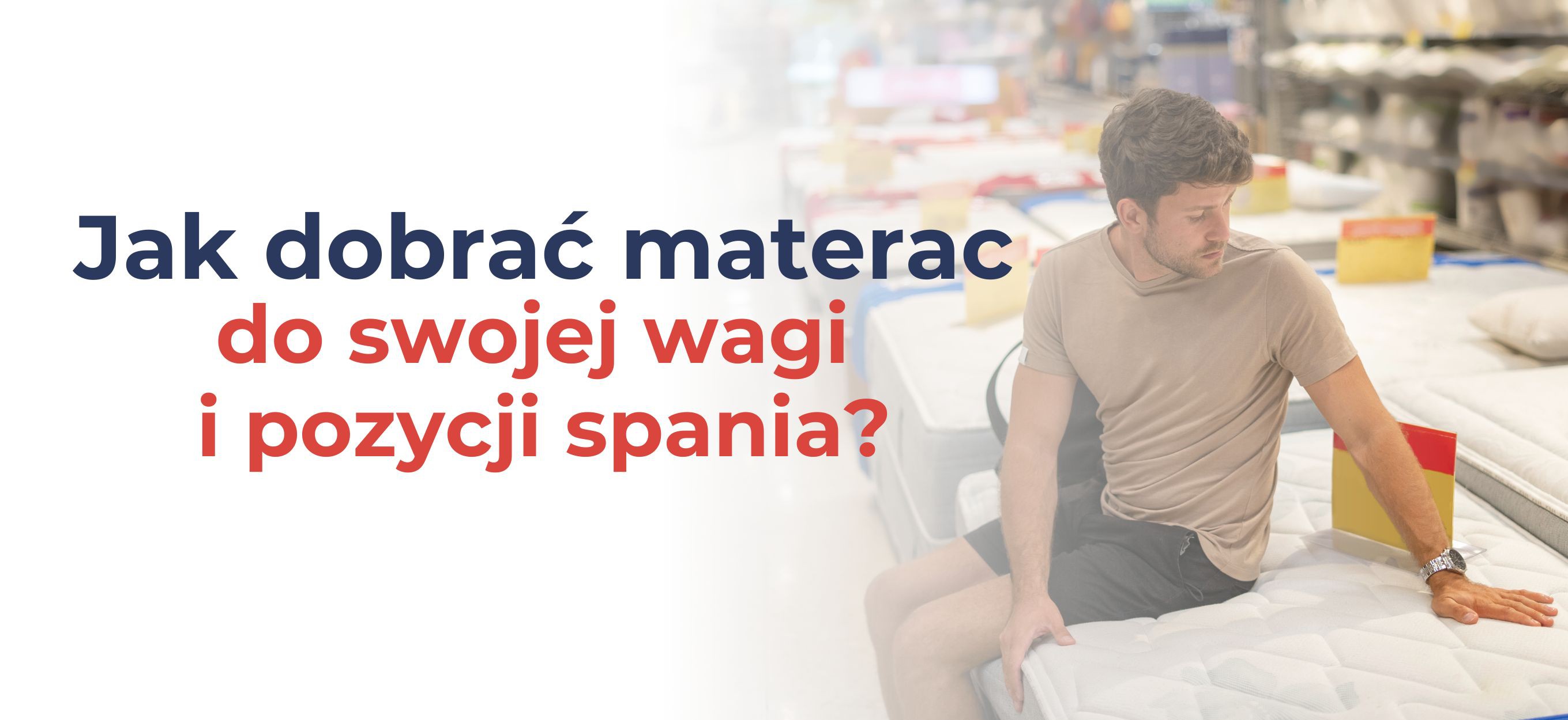 Jak dobrać materac do swojej wagi i pozycji spania?