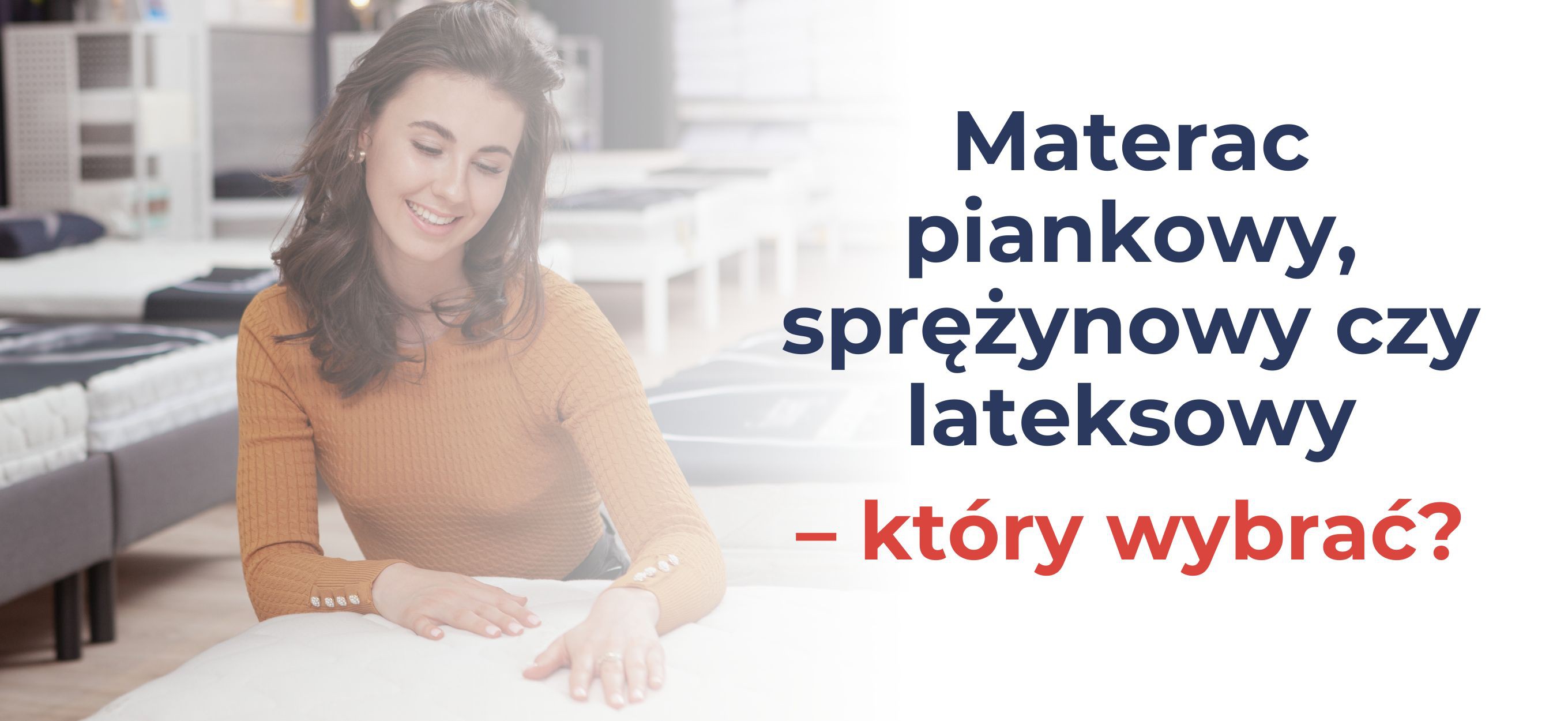 Materac piankowy, sprężynowy czy lateksowy - który wybrać do swojej sypialni?